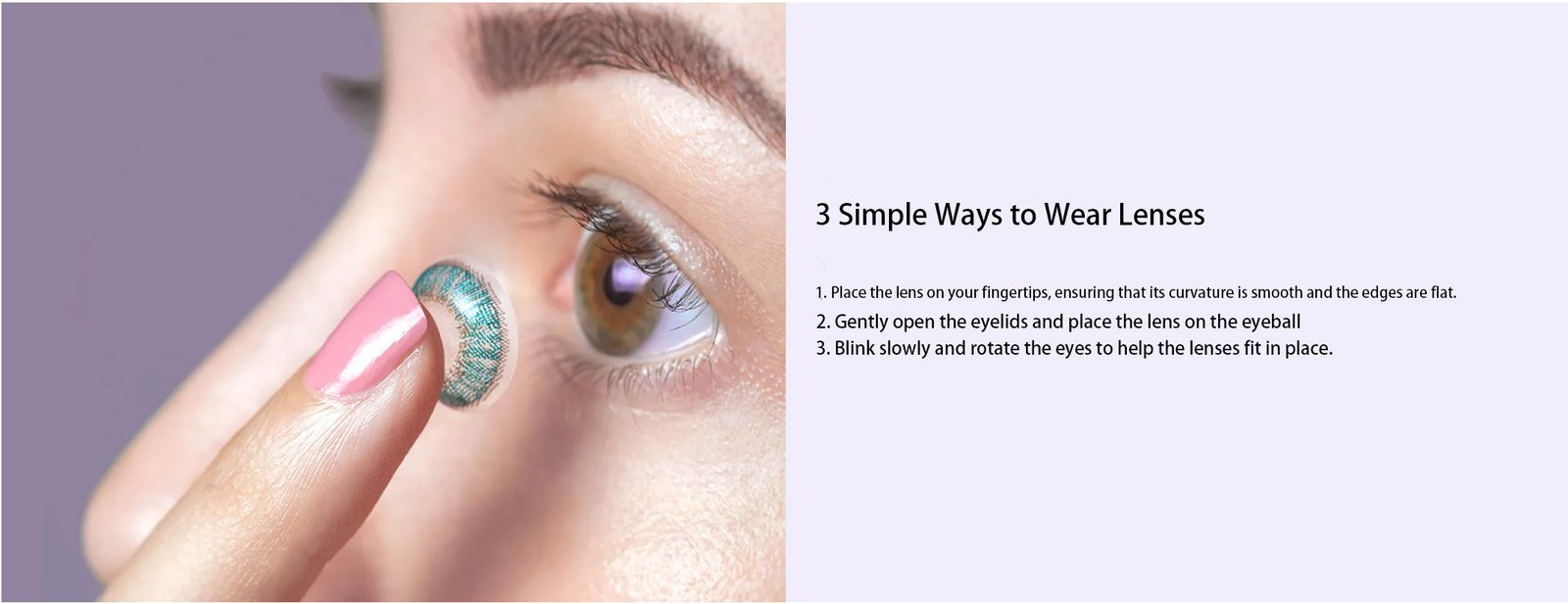 Three simple ways to wear colored contact lenses